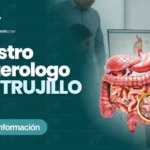 Gastroenterologo en Trujillo​