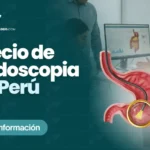 Precio de endoscopia en Perú